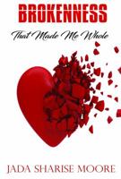 Brokenness That Made Me Whole 1947288482 Book Cover