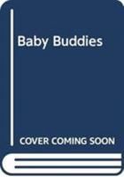 My touch & feel animal friends: Baby Buddies 946378554X Book Cover