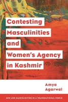 Contesting Masculinities and Women’s Agency in Kashmir 1786612399 Book Cover