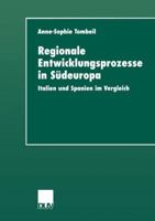 Regionale Entwicklungsprozesse in Sudeuropa: Italien Und Spanien Im Vergleich 3824443627 Book Cover