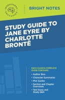 Study Guide to Jane Eyre by Charlotte Brontë (Bright Notes) 1645420604 Book Cover