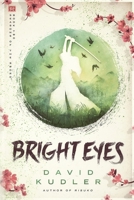 Bright Eyes: A Kunoichi Tale 1938808630 Book Cover