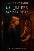 La Lumière des Secrets (French Edition) B0FH2QMQTP Book Cover