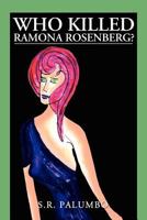 Who killed Ramona Rosenberg? 1477118004 Book Cover