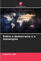 Sobre a democracia e a monarquia (Portuguese Edition) B0CL5Q4CVF Book Cover