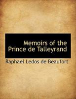 Memoirs of the Prince de Talleyrand 1115953184 Book Cover
