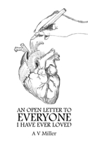 An Open Letter to Everyone I Have Ever Loved 1035842866 Book Cover