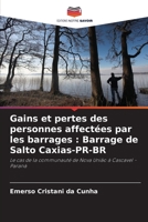 Gains et pertes des personnes affectées par les barrages: Barrage de Salto Caxias-PR-BR (French Edition) 6208218373 Book Cover