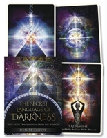 The Secret Language of Darkness Oracle: Soul Light Transmissions from the Shadow 0738779857 Book Cover