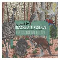 A visit to Blackbutt Reserve 0648140210 Book Cover