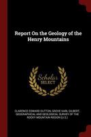 Report On the Geology of the Henry Mountains 1015798780 Book Cover