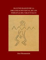 Algunos Rasgos de la Organizacion Social de Los Indigenas del Gran Chaco 1537789473 Book Cover