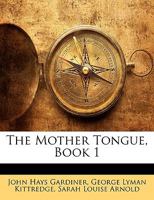 The Mother Tongue, Book 1 1146530692 Book Cover