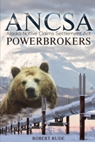 ANCSA Powerbrokers 1643768182 Book Cover