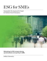 ESG for SMEs: Sustainable Development for Small & Medium Sized Enterprises B0BF2ZQZGP Book Cover