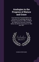 Analogies in the Progress of Nature and Grace 0469373970 Book Cover