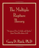 The Multiple Rapture Theory 1412040272 Book Cover