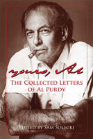 Yours, Al: The Collected Letters Of Al Purdy 1550173324 Book Cover