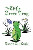 The Little Green Frog 1413706452 Book Cover