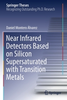 Near Infrared Detectors Based on Silicon Supersaturated with Transition Metals 3030638251 Book Cover