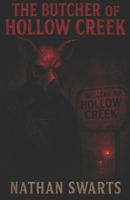 The Butcher of Hollow Creek: Book One, Written By Nathan Swarts B0FGWD49DK Book Cover