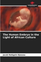 The Human Embryo in the Light of African Culture 6205768216 Book Cover