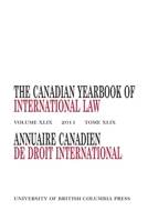 The Canadian Yearbook of International Law: 2011 0774825014 Book Cover