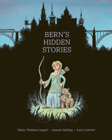 Bern's Hidden Stories: A Child's Active Guide to Bern's Old Town 3038690686 Book Cover