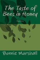 The Taste of Bees in Honey 1543118364 Book Cover