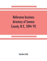 Reference business directory of Seneca County, N.Y., 1894-'95 9389525039 Book Cover