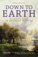 Down to Earth: Nature's Role in American History 0195331826 Book Cover