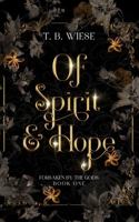 Of Spirit & Hope: Forsaken by the Gods Book One 195965702X Book Cover