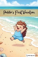 Little Big Ones - Adventures - Pablo's First Vacation B0FQT82M5Q Book Cover