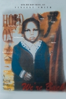 Hold On: A King Bee Story 1638853142 Book Cover
