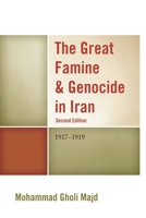 The Great Famine & Genocide in Iran: 1917-1919 076186167X Book Cover