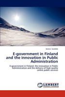 E-Government in Finland and the Innovation in Public Administration 3848405539 Book Cover
