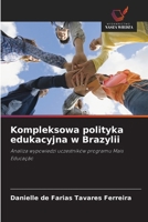 Kompleksowa polityka edukacyjna w Brazylii (Polish Edition) 6209547478 Book Cover