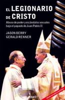 El legionario de Cristo / Vows of Silence: Abuso de poder y escandalos sexuales bajo el papado de Juan Pablo II / The Abuse of power in the papacy of John Paul II 0307391280 Book Cover