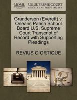 Granderson (Everett) v. Orleans Parish School Board U.S. Supreme Court Transcript of Record with Supporting Pleadings 1270549901 Book Cover