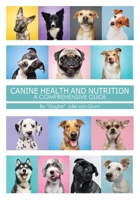 Canine Health and Nutrition a Comprehensive Guide 1662958668 Book Cover