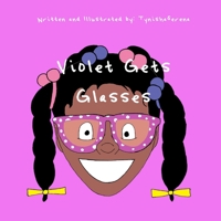 Violet Gets Glasses 057881076X Book Cover