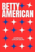 Betty American B0H3HCZY7L Book Cover