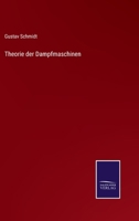 Theorie der Dampfmaschinen 3375090064 Book Cover