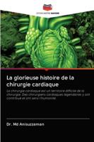 La glorieuse histoire de la chirurgie cardiaque 6202767634 Book Cover