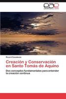 Creacion y Conservacion En Santo Tomas de Aquino 3659023736 Book Cover