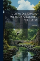 Il Libro Di Sidrach, Pubbl. Da A. Bartoli. Pt.1, Testo 1148268677 Book Cover