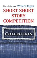 The 7th Annual Writer's Digest Short Short Story Competition Collection 1425122035 Book Cover