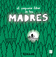 El pequeño libro de las madres / The Small Book of Moms (Spanish Edition) 8466681116 Book Cover