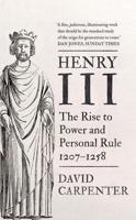 Henry III: The Rise to Power and Personal Rule, 1207-1258 0300259190 Book Cover