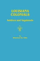 Louisiana Colonials: Soldiers and Vagabonds 0806300949 Book Cover